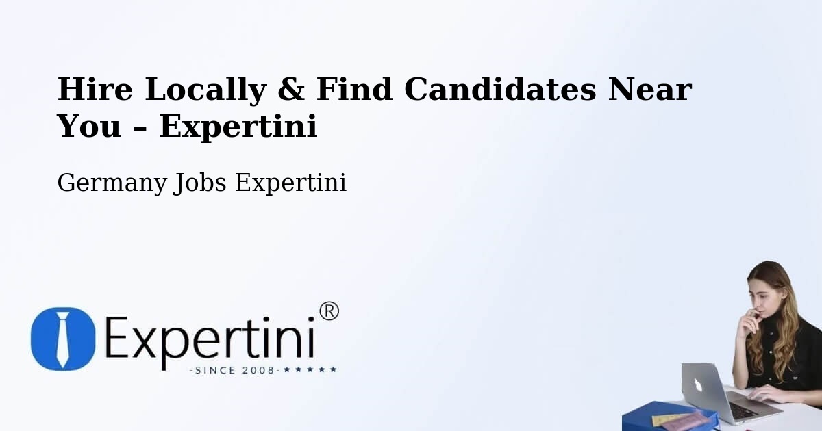 Hire Locally in Itzehoe – Find Qualified Candidates Near You - Itzehoe, Germany Jobs Expertini