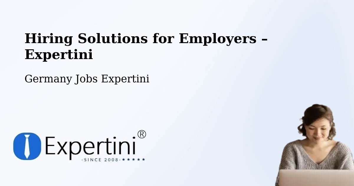 Hiring Solutions for Employers in Itzehoe - Itzehoe, Germany Jobs Expertini