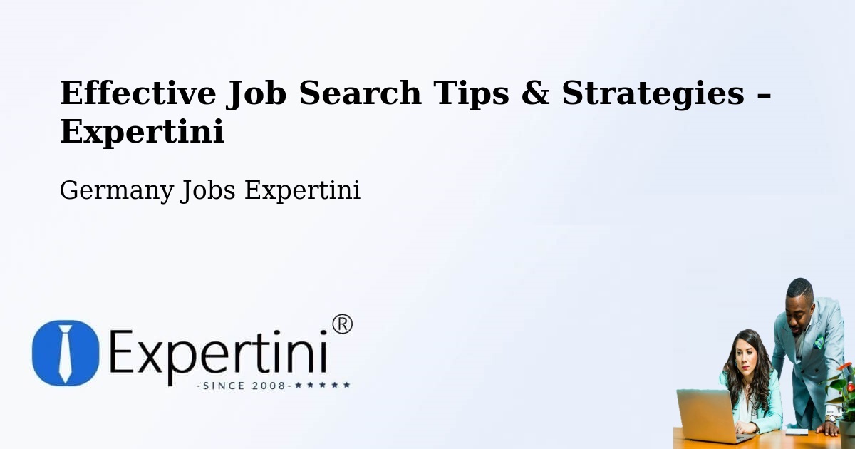 Job Search Tips & Strategies for Job Seekers – Itzehoe - Itzehoe, Germany Jobs Expertini