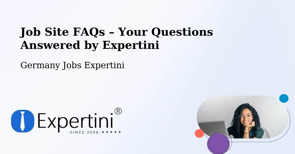 Job Site FAQs – Frequently Asked Questions – Itzehoe - Itzehoe, Germany Jobs Expertini